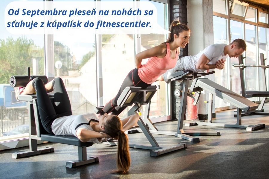 Od Septembra pleseň na nohách sa sťahuje z kúpalísk do fitnescentier