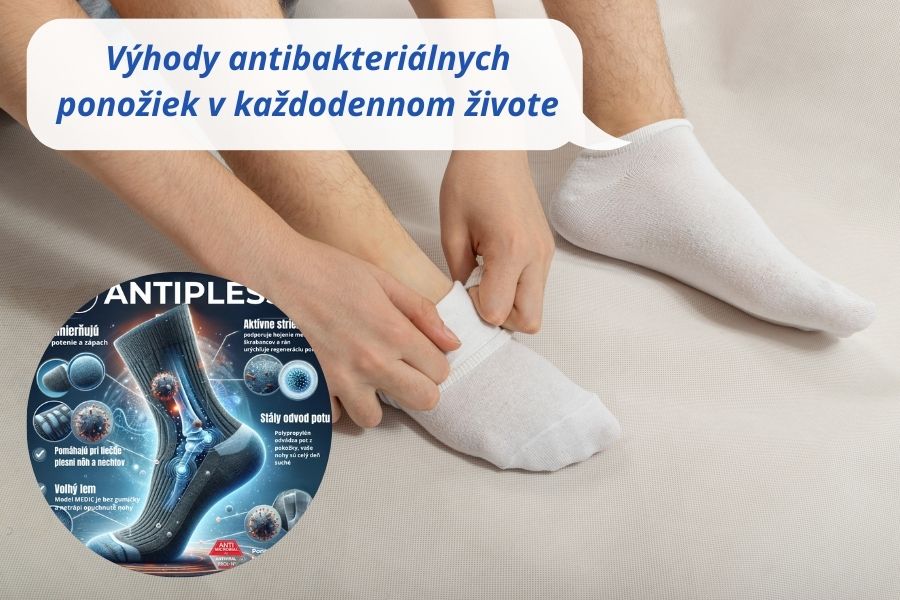 Výhody antibakteriálnych ponožiek v každodennom živote